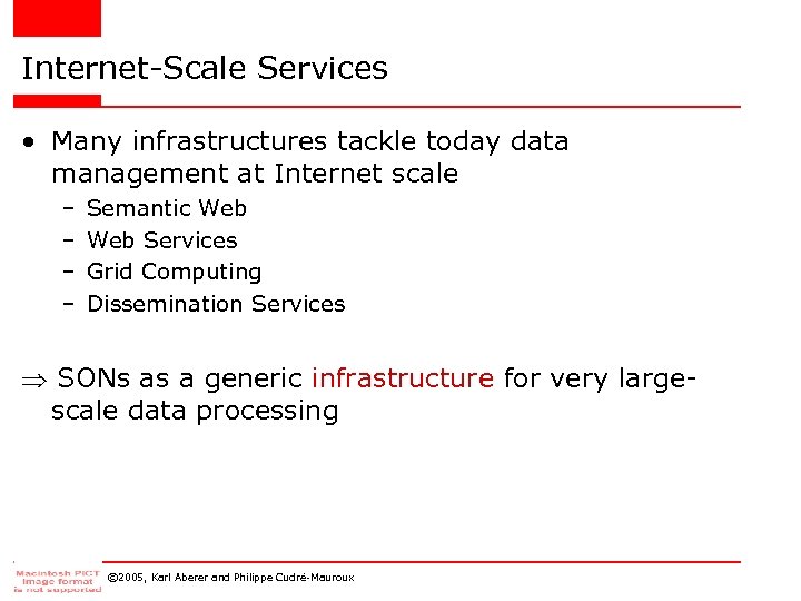 Internet-Scale Services • Many infrastructures tackle today data management at Internet scale – –