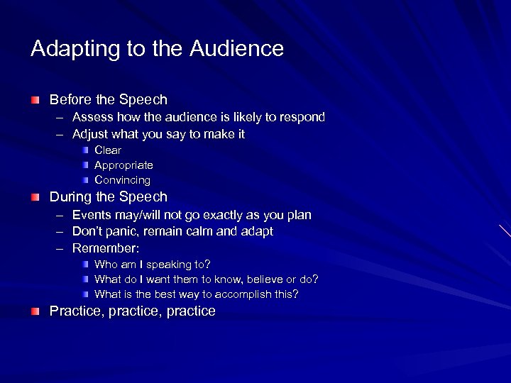 Adapting to the Audience Before the Speech – Assess how the audience is likely