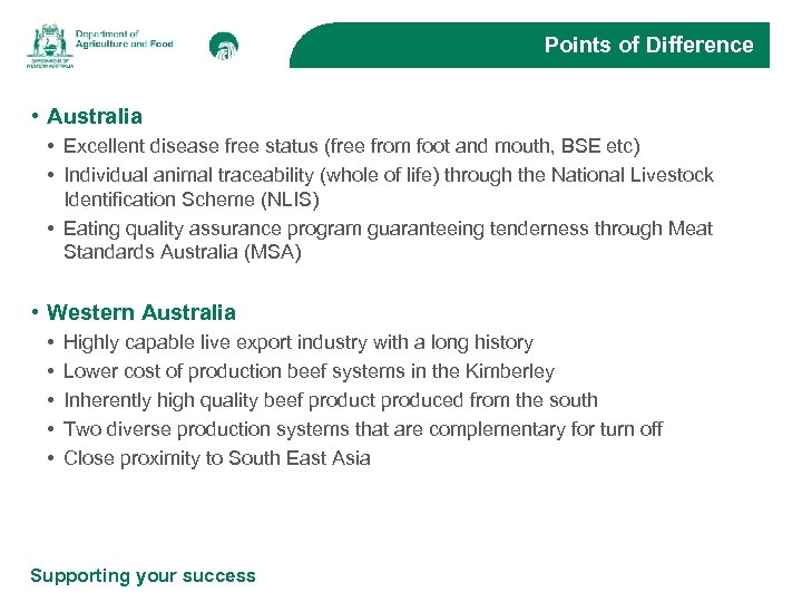 Points of Difference • Australia • Excellent disease free status (free from foot and