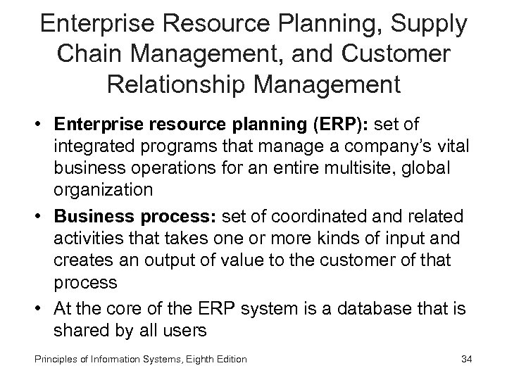 Enterprise Resource Planning, Supply Chain Management, and Customer Relationship Management • Enterprise resource planning