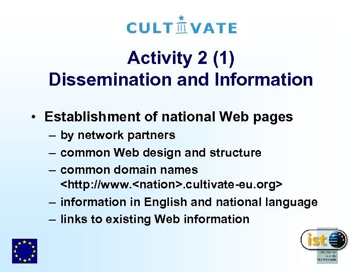 Activity 2 (1) Dissemination and Information • Establishment of national Web pages – by