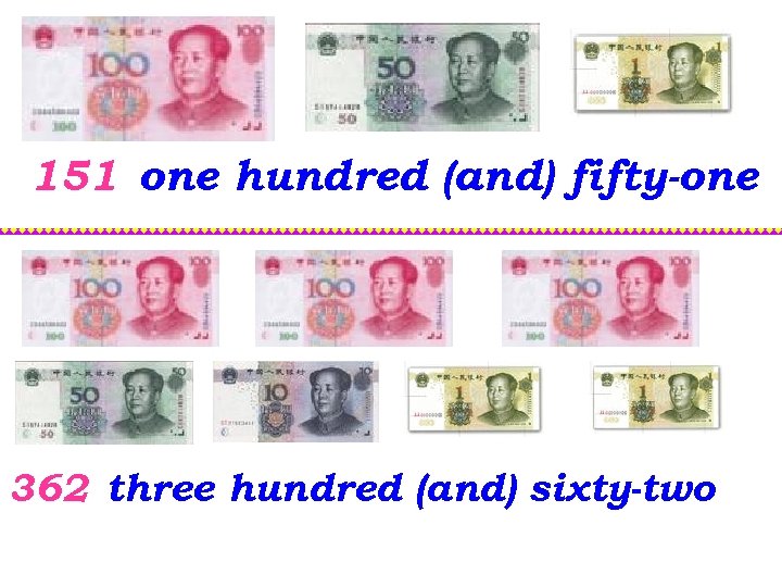 151 one hundred (and) fifty-one 362 three hundred (and) sixty-two 