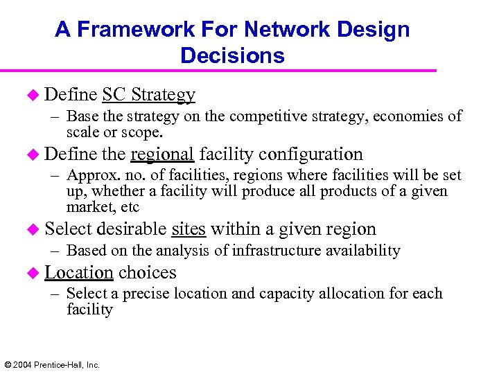 A Framework For Network Design Decisions u Define SC Strategy – Base the strategy
