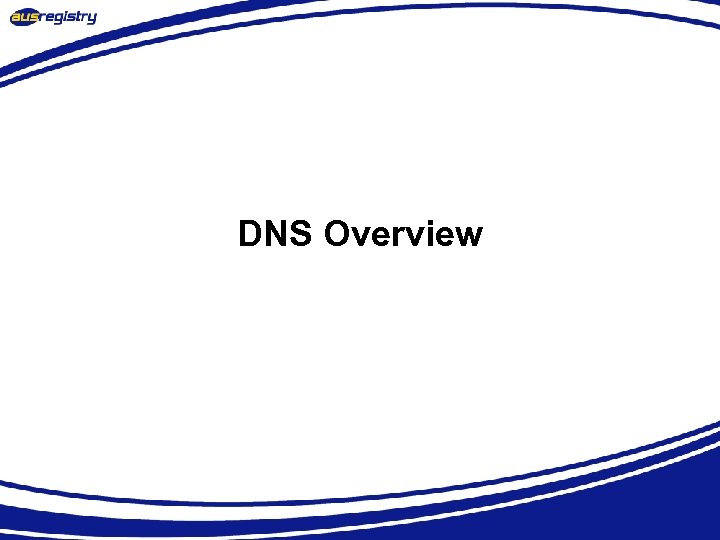 DNS Overview 