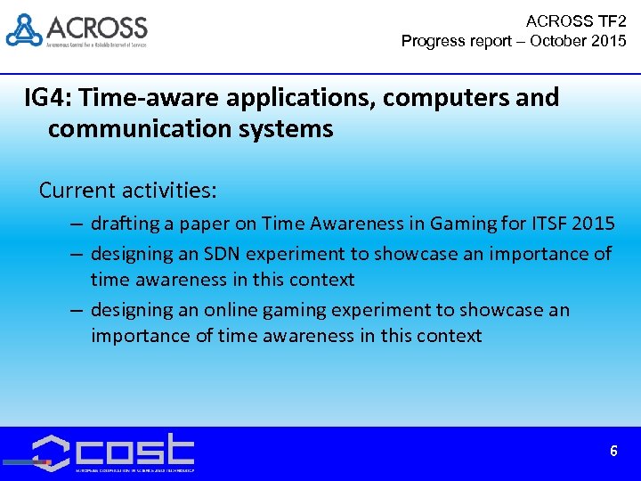 ACROSS TF 2 Progress report – October 2015 IG 4: Time-aware applications, computers and