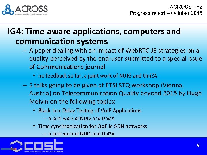 ACROSS TF 2 Progress report – October 2015 IG 4: Time-aware applications, computers and