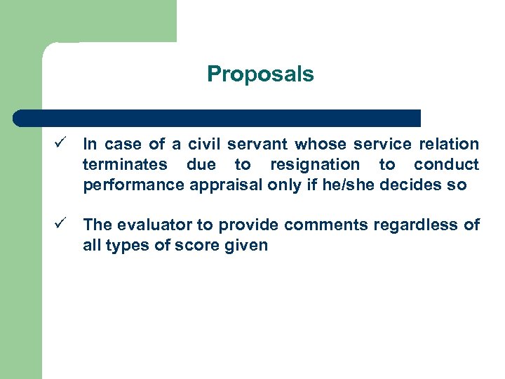 Proposals ü In case of a civil servant whose service relation terminates due to