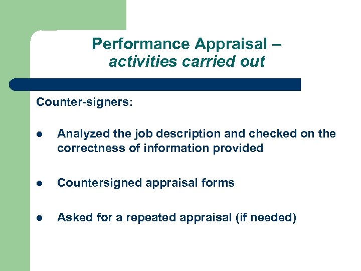 Performance Appraisal – activities carried out Counter-signers: l Analyzed the job description and checked