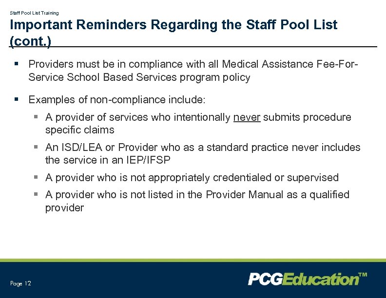 Staff Pool List Training Important Reminders Regarding the Staff Pool List (cont. ) §