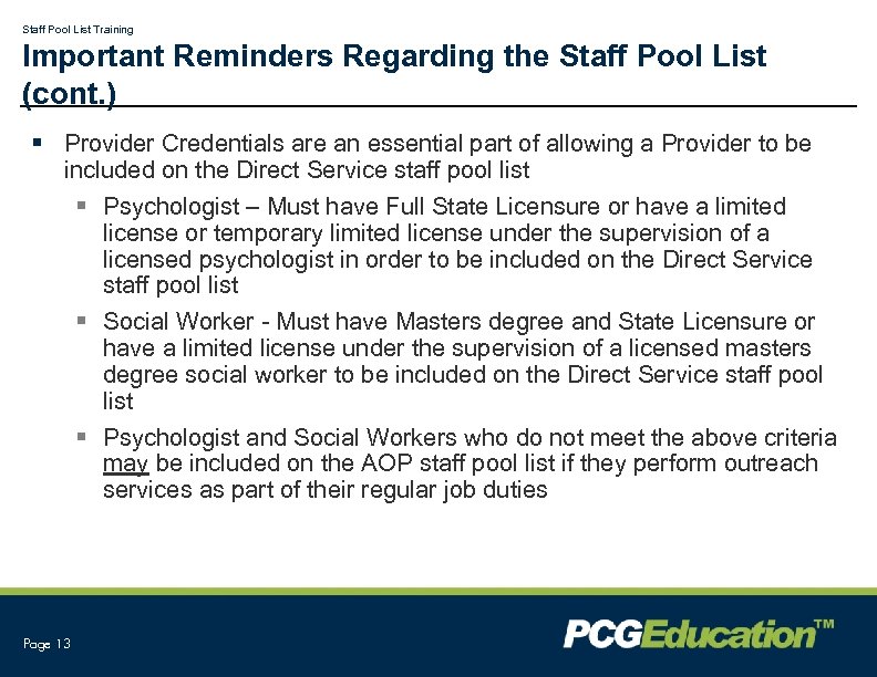 Staff Pool List Training Important Reminders Regarding the Staff Pool List (cont. ) §