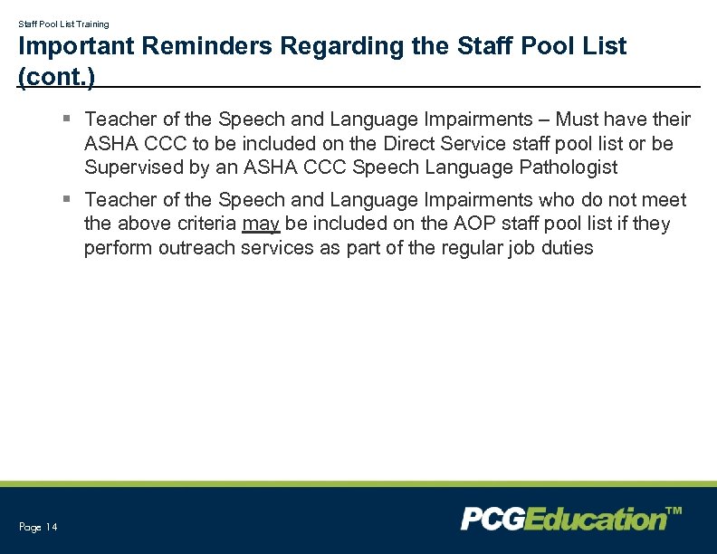 Staff Pool List Training Important Reminders Regarding the Staff Pool List (cont. ) §