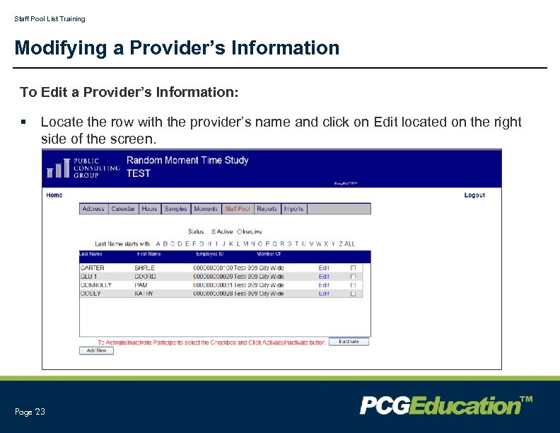 Staff Pool List Training Modifying a Provider’s Information To Edit a Provider’s Information: §