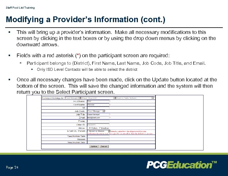 Staff Pool List Training Modifying a Provider’s Information (cont. ) § This will bring