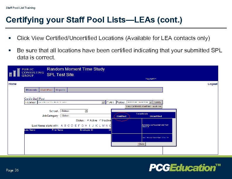 Staff Pool List Training Certifying your Staff Pool Lists—LEAs (cont. ) § Click View