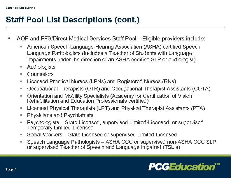 Staff Pool List Training Staff Pool List Descriptions (cont. ) § AOP and FFS/Direct