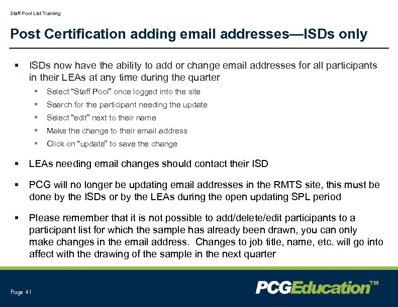 Staff Pool List Training Post Certification adding email addresses—ISDs only § ISDs now have