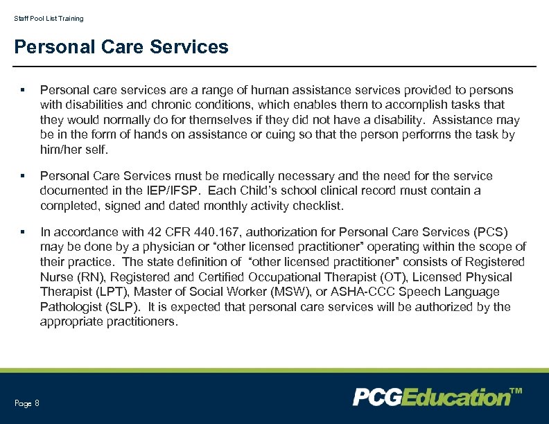 Staff Pool List Training Personal Care Services § Personal care services are a range