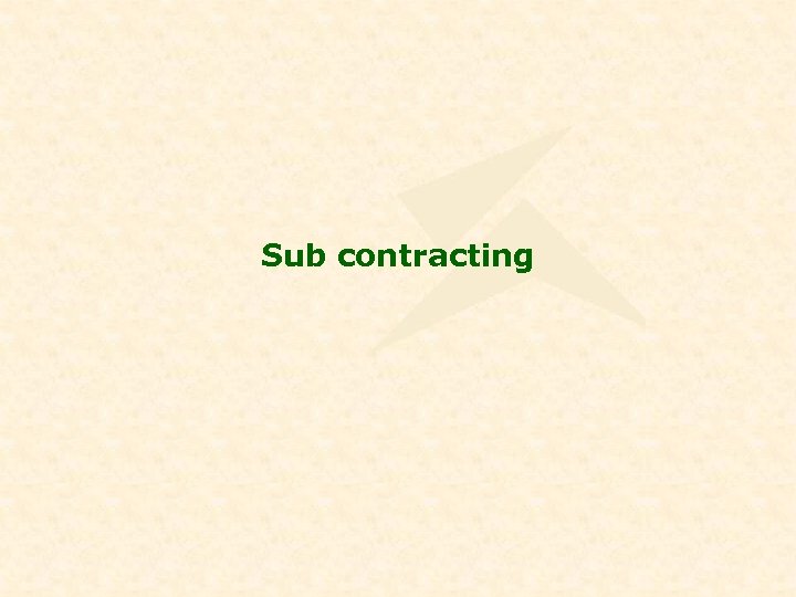 Sub contracting 