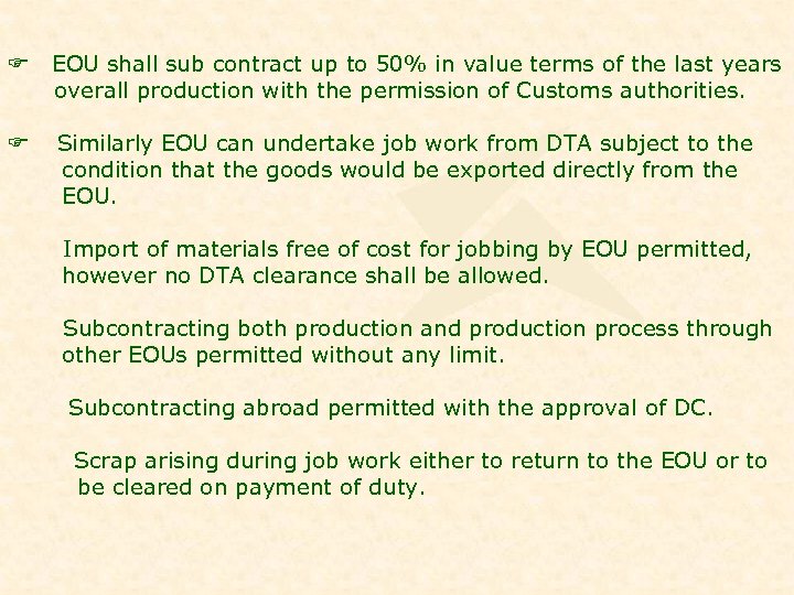 F EOU shall sub contract up to 50% in value terms of the last