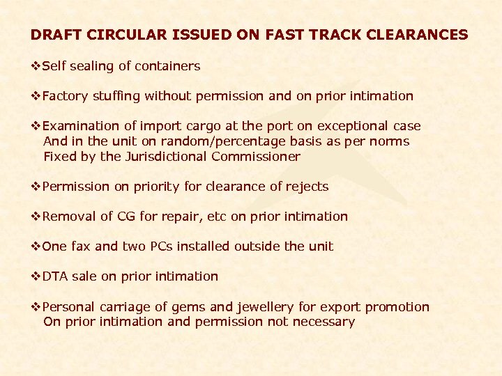 DRAFT CIRCULAR ISSUED ON FAST TRACK CLEARANCES v. Self sealing of containers v. Factory