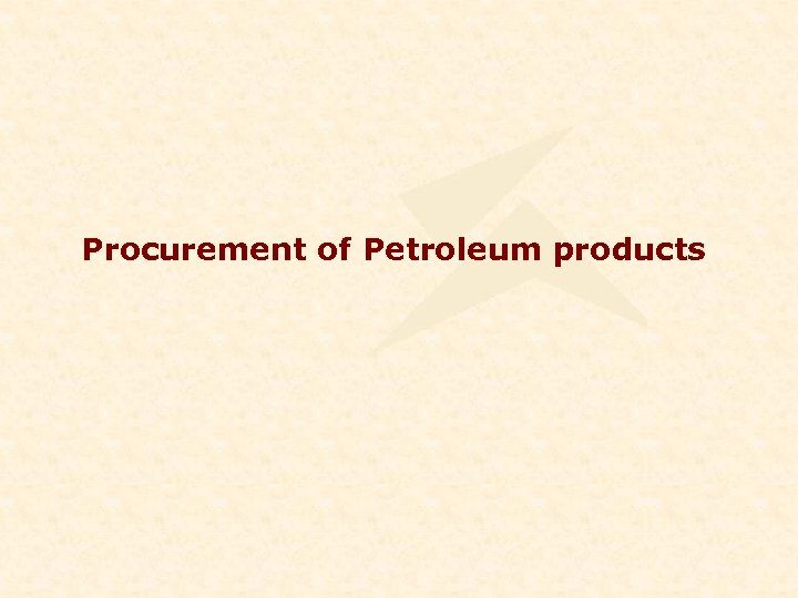 Procurement of Petroleum products 