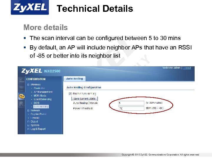 Technical Details More details § The scan interval can be configured between 5 to