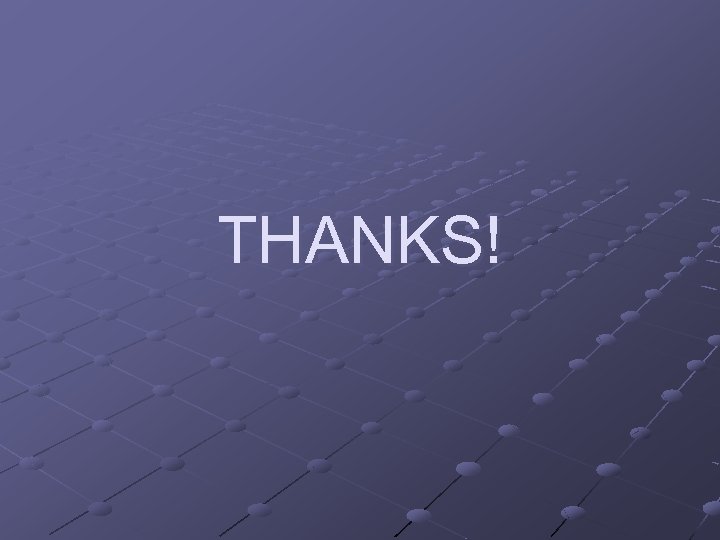 THANKS! 