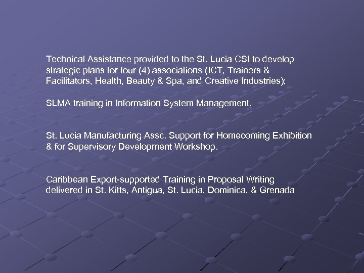 Technical Assistance provided to the St. Lucia CSI to develop strategic plans for four