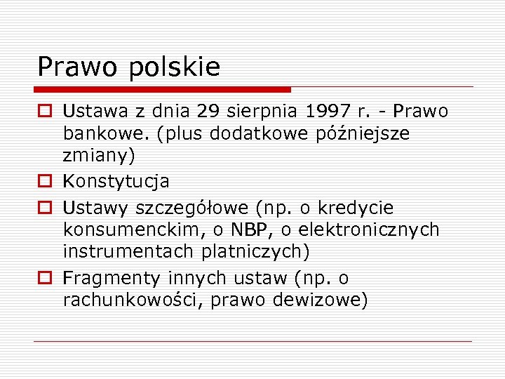 Prawo polskie o Ustawa z dnia 29 sierpnia 1997 r. - Prawo bankowe. (plus