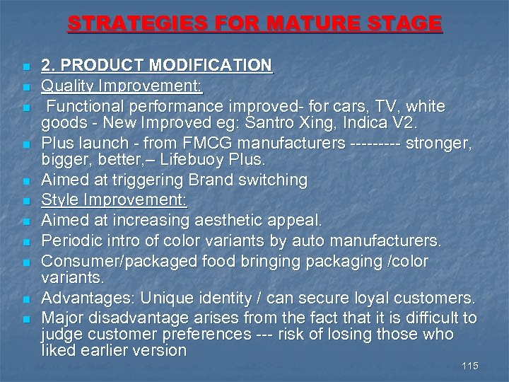 STRATEGIES FOR MATURE STAGE n n n 2. PRODUCT MODIFICATION Quality Improvement: Functional performance