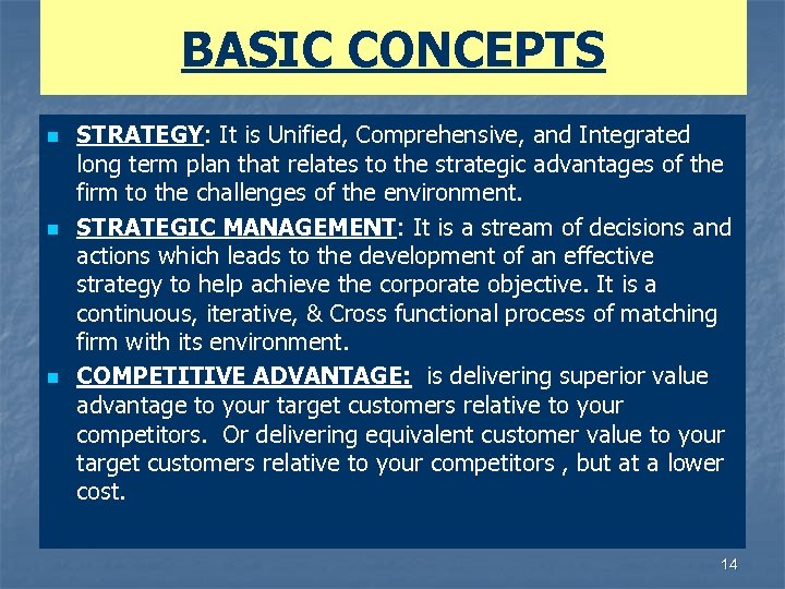 BASIC CONCEPTS n n n STRATEGY: It is Unified, Comprehensive, and Integrated long term