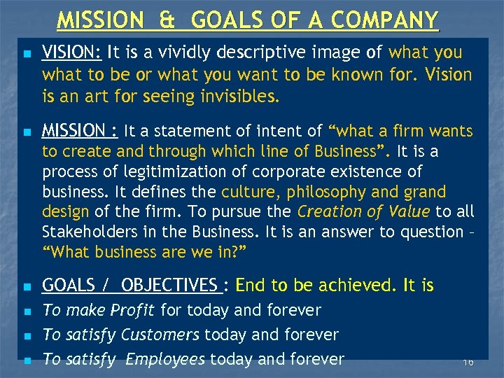 MISSION & GOALS OF A COMPANY n n VISION: It is a vividly descriptive