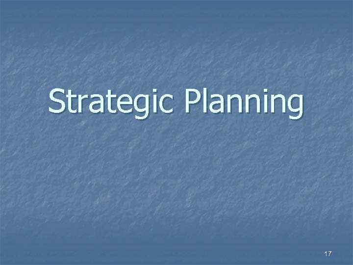 Strategic Planning 17 