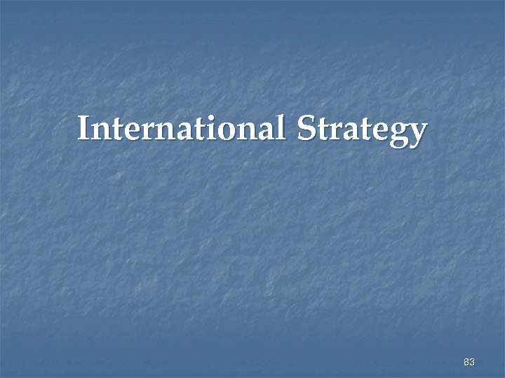 International Strategy 83 