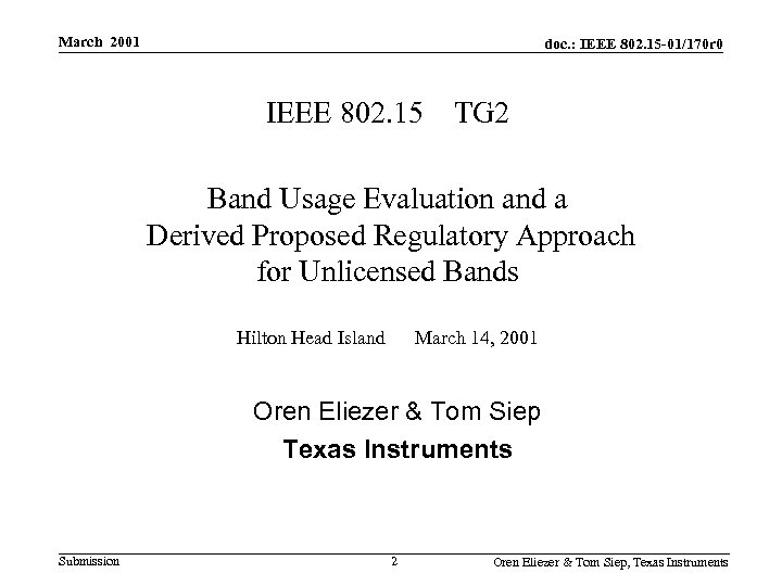 March 2001 doc. : IEEE 802. 15 -01/170 r 0 IEEE 802. 15 TG