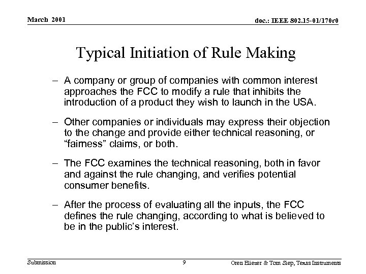 March 2001 doc. : IEEE 802. 15 -01/170 r 0 Typical Initiation of Rule
