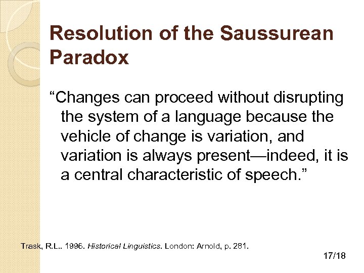 Resolution of the Saussurean Paradox “Changes can proceed without disrupting the system of a