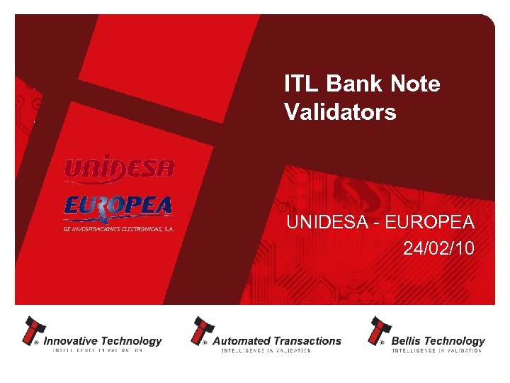 ITL Bank Note Validators UNIDESA - EUROPEA 24/02/10 