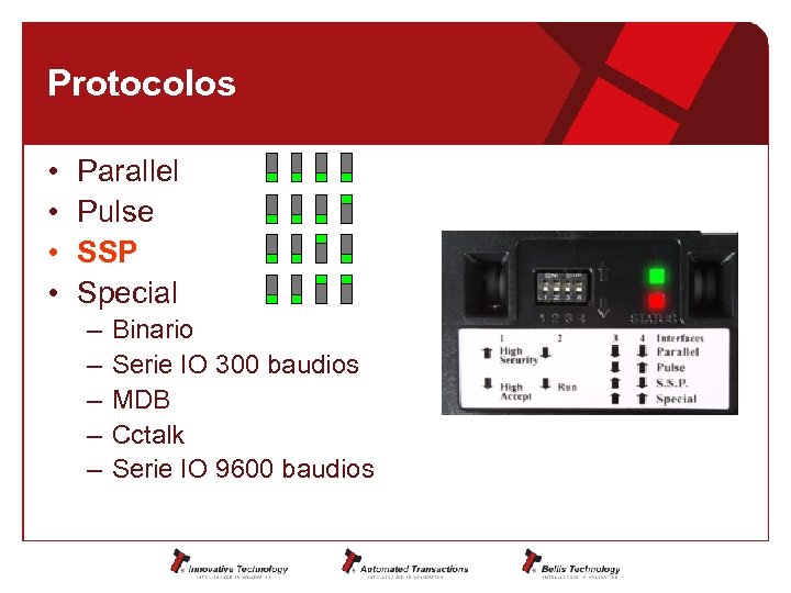 Protocolos • • Parallel Pulse SSP Special – – – Binario Serie IO 300