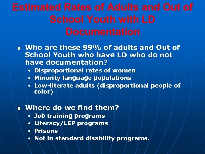 Estimated Rates of Adults and Out of School Youth with LD Documentation n Who