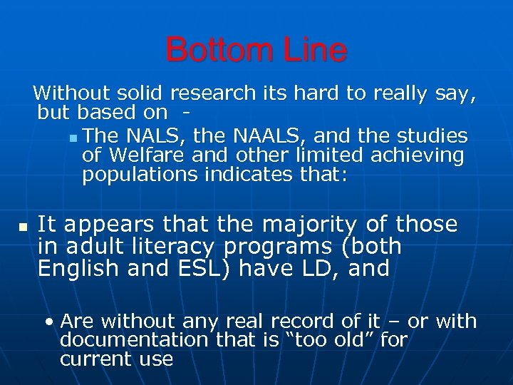 Bottom Line Without solid research its hard to really say, but based on n
