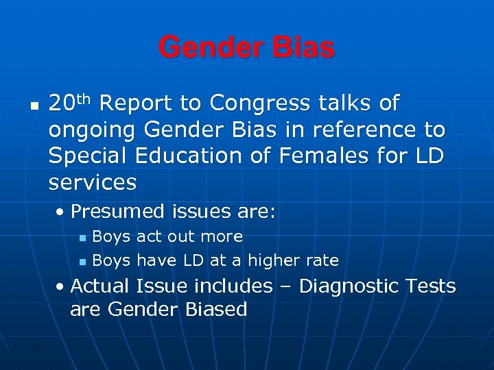 Gender Bias n 20 th Report to Congress talks of ongoing Gender Bias in