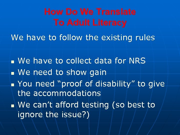 How Do We Translate To Adult Literacy We have to follow the existing rules