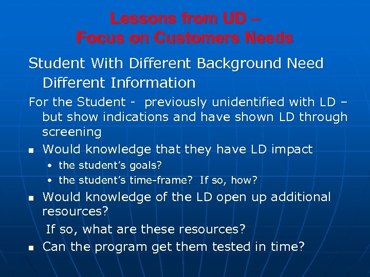 Lessons from UD – Focus on Customers Needs Student With Different Background Need Different