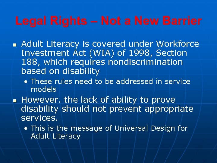 Legal Rights – Not a New Barrier n Adult Literacy is covered under Workforce