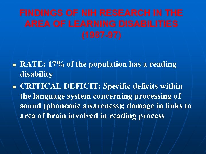 FINDINGS OF NIH RESEARCH IN THE AREA OF LEARNING DISABILITIES (1987 -97) n n