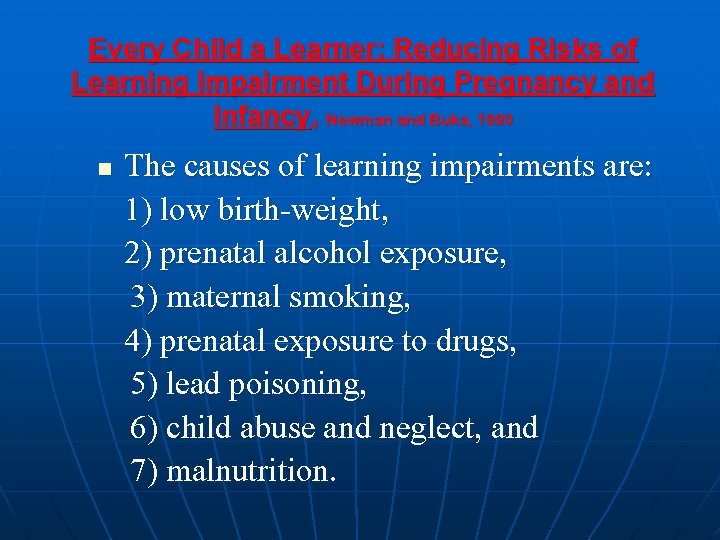 Every Child a Learner: Reducing Risks of Learning Impairment During Pregnancy and Infancy, Newman