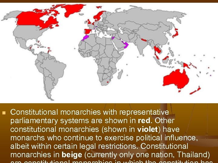 n Constitutional monarchies with representative parliamentary systems are shown in red. Other constitutional monarchies