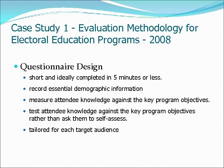 Case Study 1 - Evaluation Methodology for Electoral Education Programs - 2008 Questionnaire Design