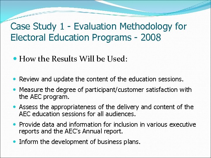 Case Study 1 - Evaluation Methodology for Electoral Education Programs - 2008 How the